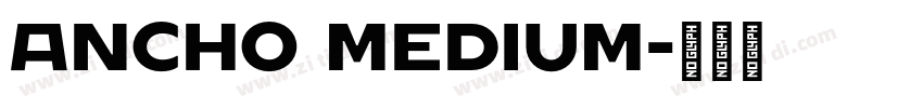Ancho Medium字体转换